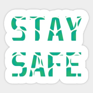 Stay safe typography design Sticker